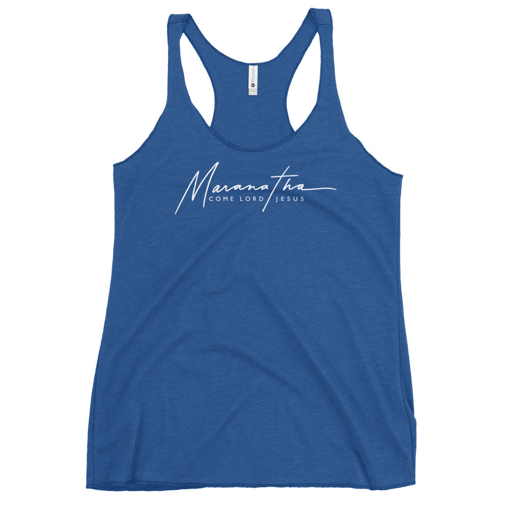 TANK TOP: Maranatha - Come Lord Jesus - (Racerback White Print)