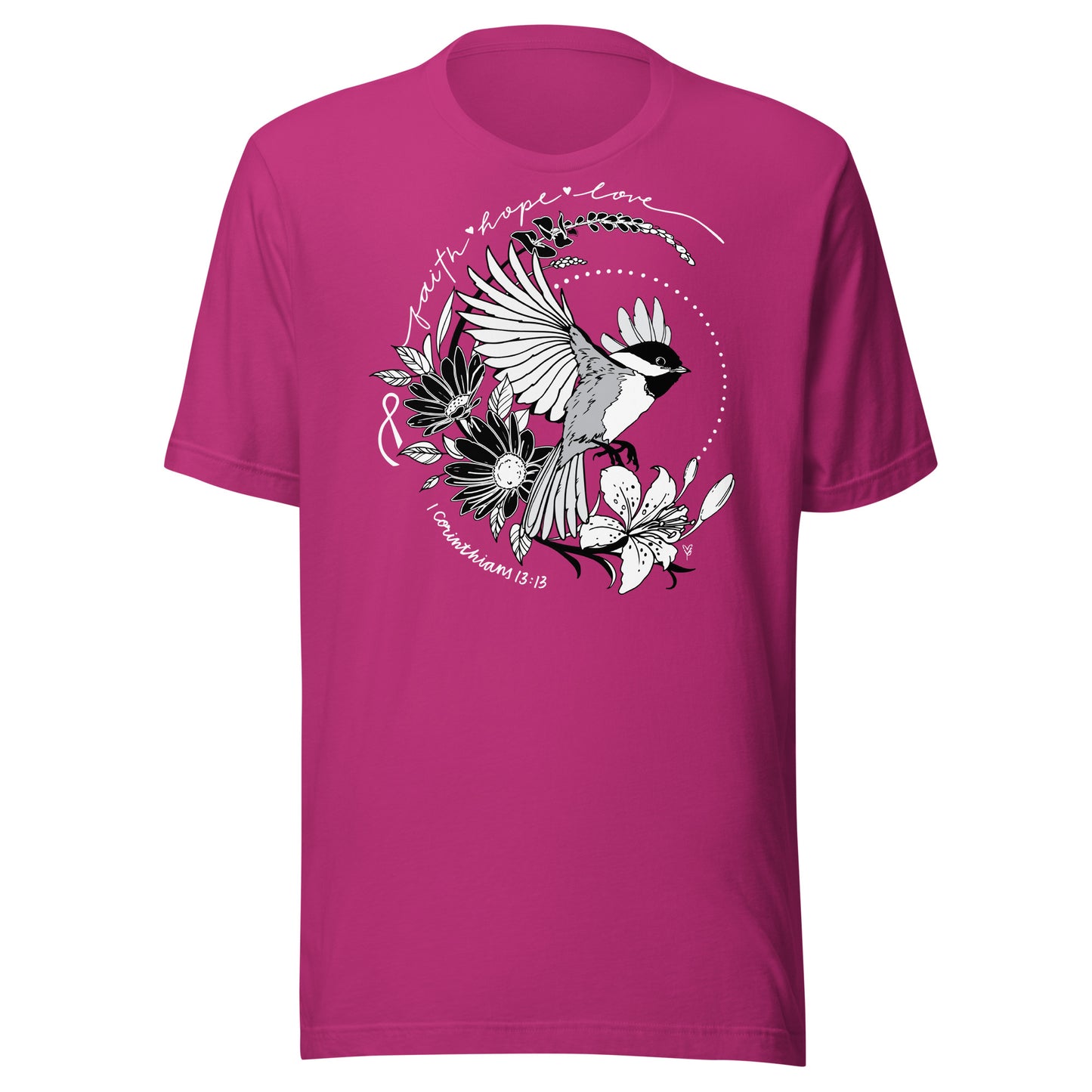 T-SHIRT: Chickadee - Faith Hope Love (FUNDRAISER for Melisa's Mom!) (Darker Colored Shirt)