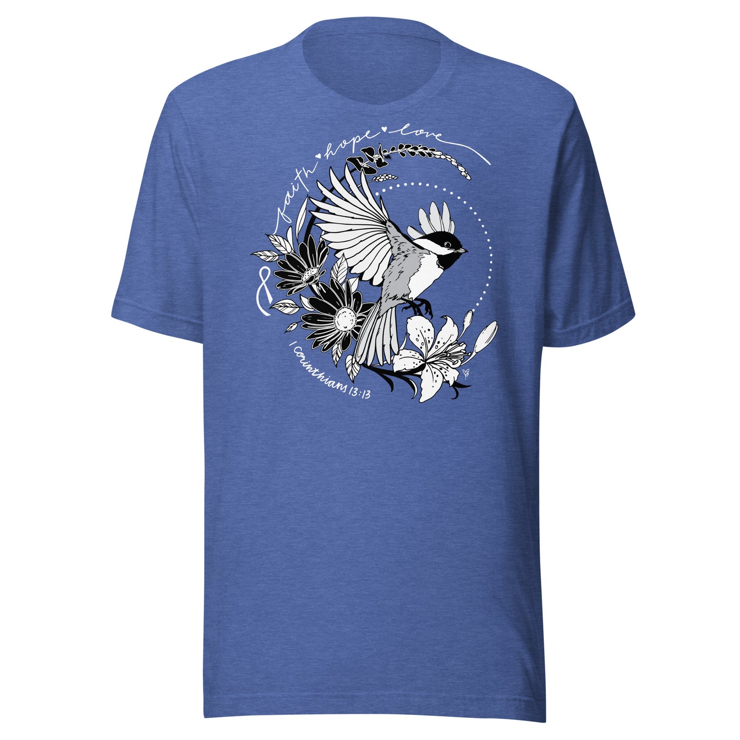 T-SHIRT: Chickadee - Faith Hope Love (FUNDRAISER for Melisa's Mom!) (Darker Colored Shirt)
